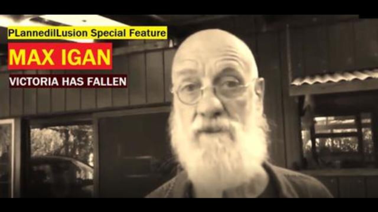 Max Igan: Victoria has fallen