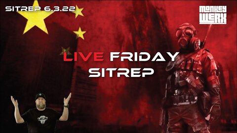 Monkey Werx SITREP 6.3.22 - Friday Live!