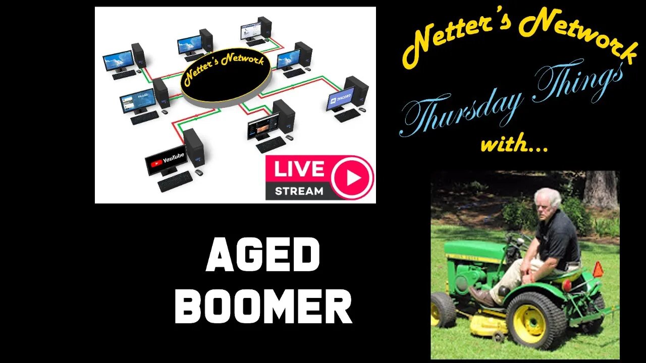 Netter's Network Thursday Things With Guest Host: Aged Boomer