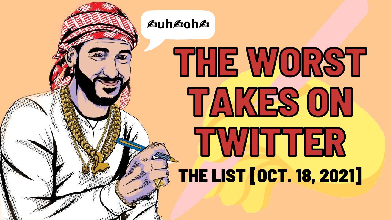 The Worst Tweets of the Week [Oct. 18, 2021]