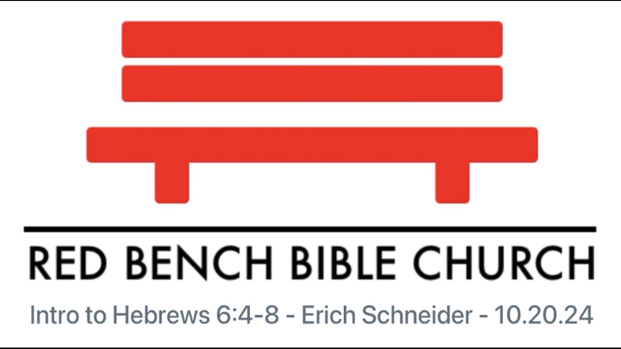 Intro to Hebrews 6:4-8 - The Son Says: "I Will Lose None" - 10.22.24