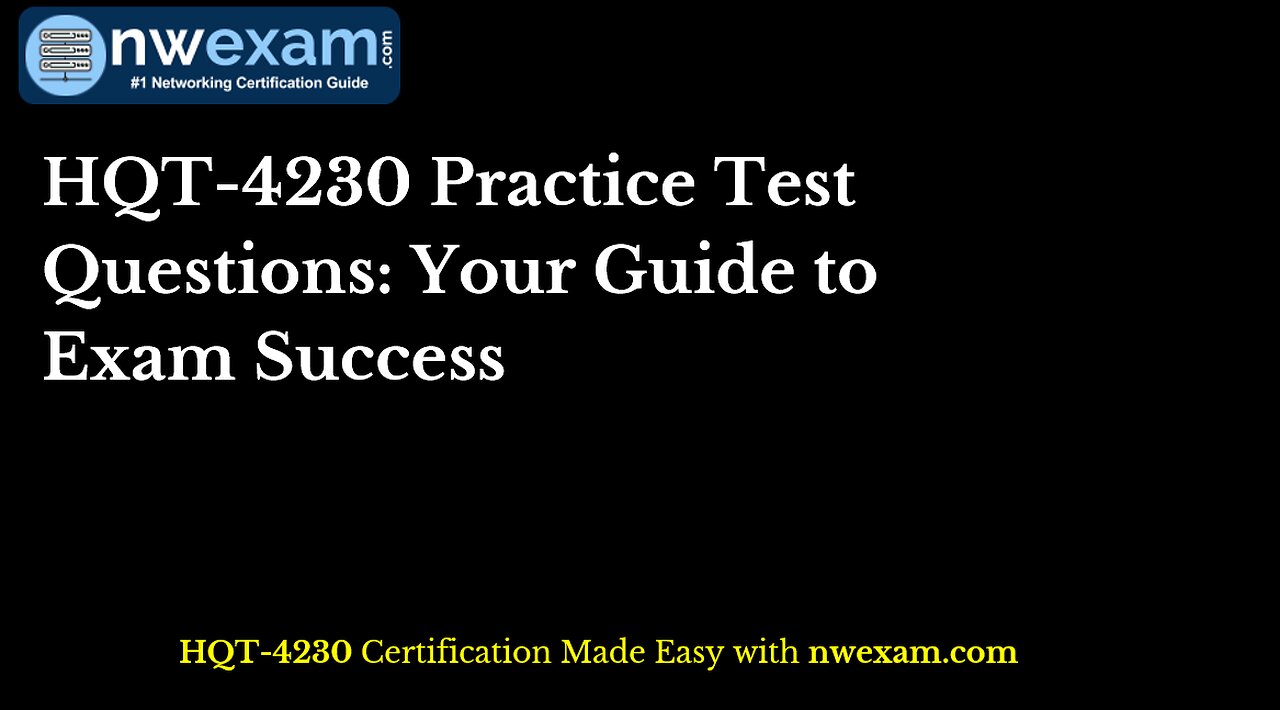 HQT-4230 Practice Test Questions: Your Guide to Exam Success