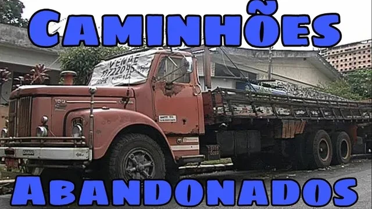 Caminhões Abandonados Parte 163