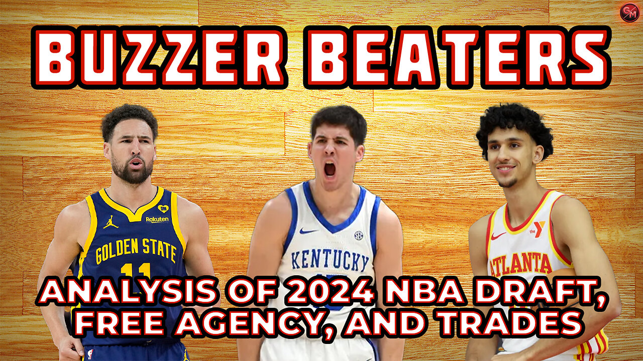 Analysis of 2024 NBA Draft, Free Agency and Trades | EP 14