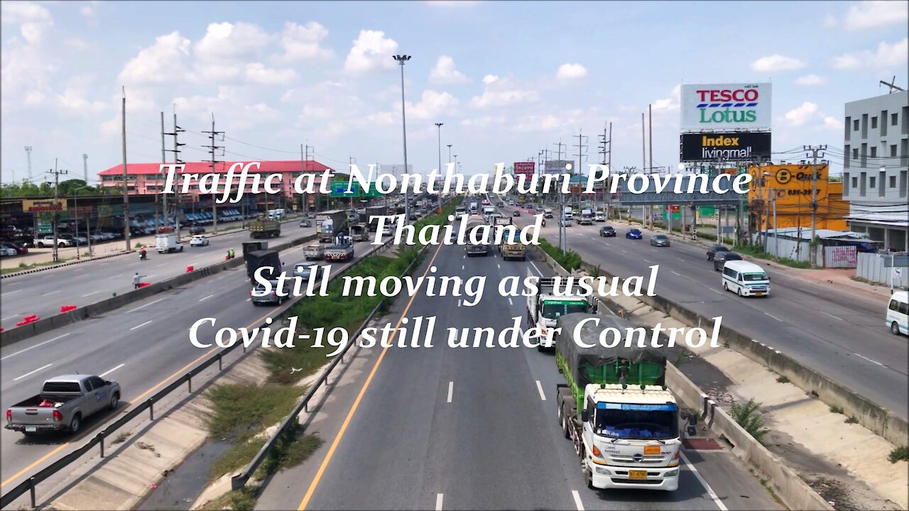 Nonthaburi in Thailand traffic still moving as usual as Covid-19 infection cases rises from March