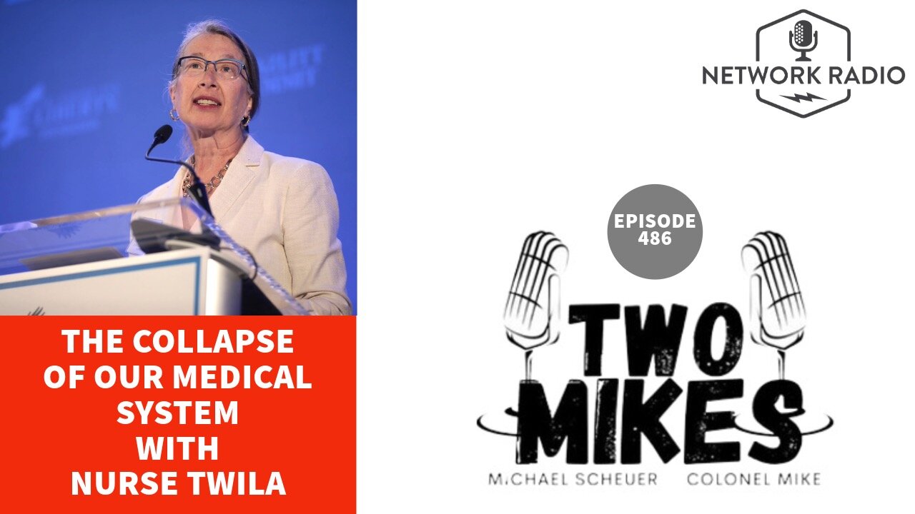 The Collapse of our Medical System with Nurse Twila Brase