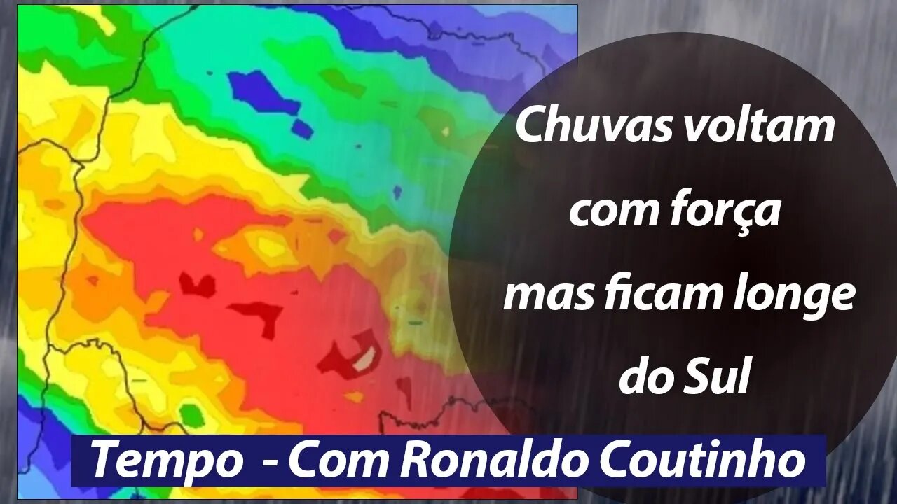 Chuvas voltam com força mas ficam longe do Sul
