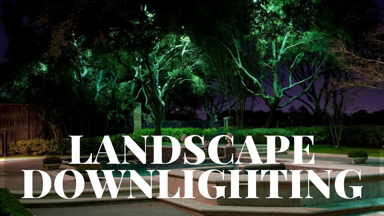 Landscape Downlighting • General Overview • Free Landscape Lighting Course