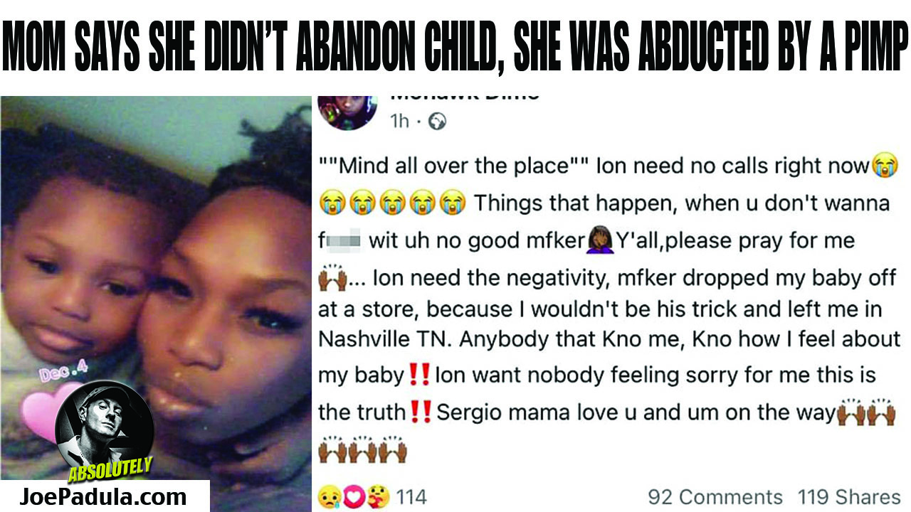 Mom says she didn't abandon Child, she was abducted by a Pimp?