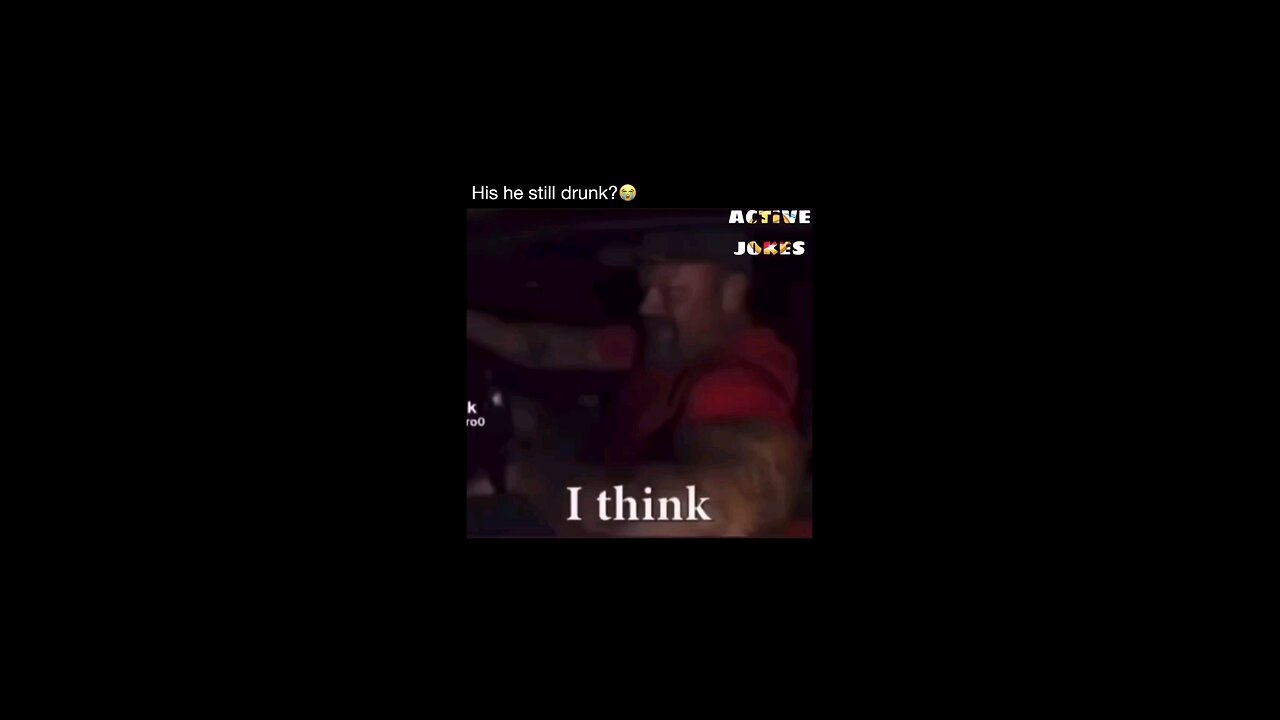 your drunk