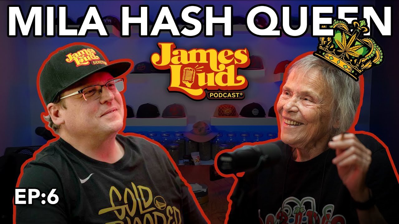 James Loud Podcast EP #6 - Mila "Hash Queen" Jansen