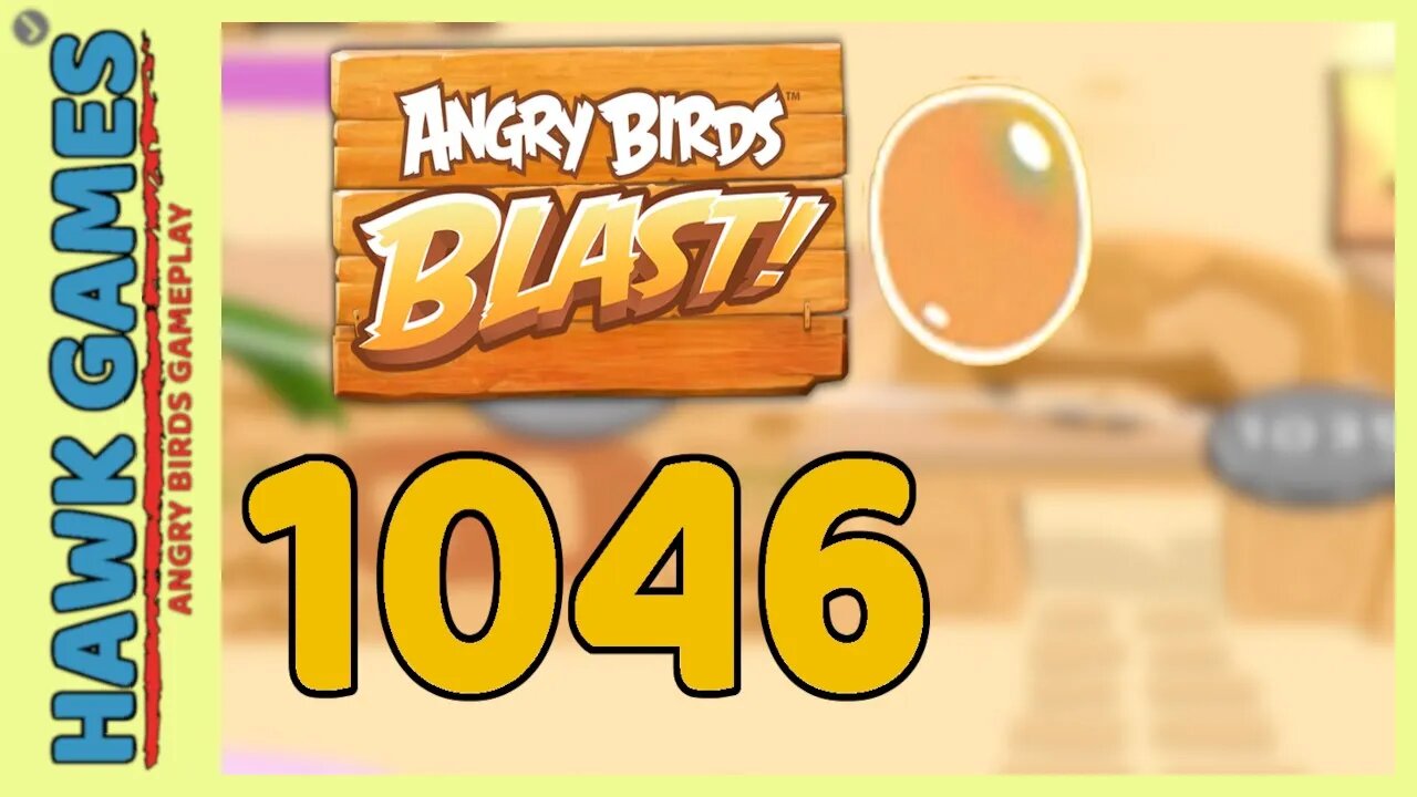 Angry Birds Blast Level 1046 - 3 Stars Walkthrough, No Boosters