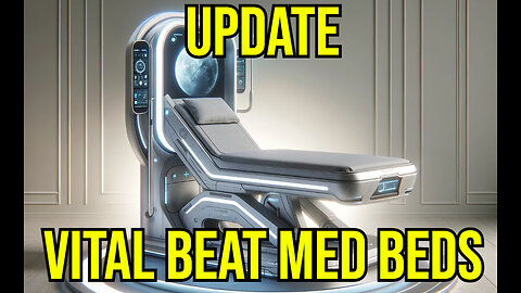 UPDATE: Vital Beat Med Beds!