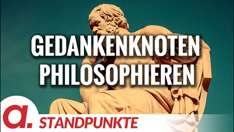 Gedankenknoten - Philosophieren | Von Bernd Lukoschik