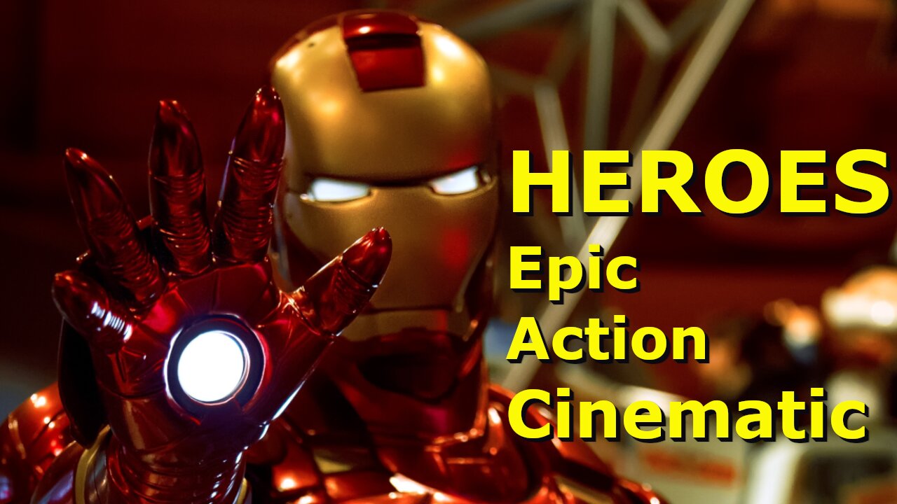 Heroes - Epic Action Cinematic