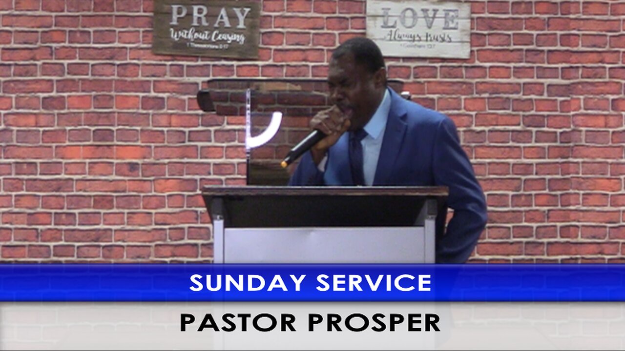 SUNDAY SERVICE WITH PASTOR PROSPER