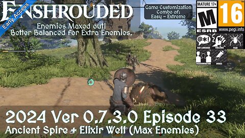 Enshrouded (2024 Episode 33) Ancient Spire + Elixir Well! (Max Enemies)