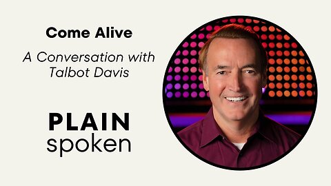 Come Alive: A Conversation with Talbot Davis
