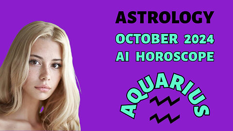 AI Decodes Aquarius' Future: October 2024 Horoscope & Forecast