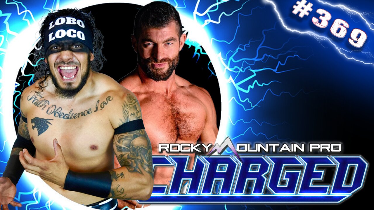 Rocky Mountain Pro Wrestling | Charged 369 FULL EPISODE