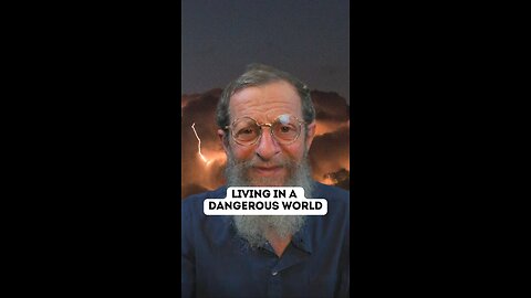 Living in a dangerous world!!!
