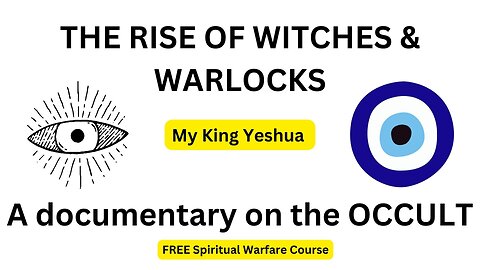 The Rise of Witchcraft and the Occult - FREE SPIRITUAL WARFARE COURSE