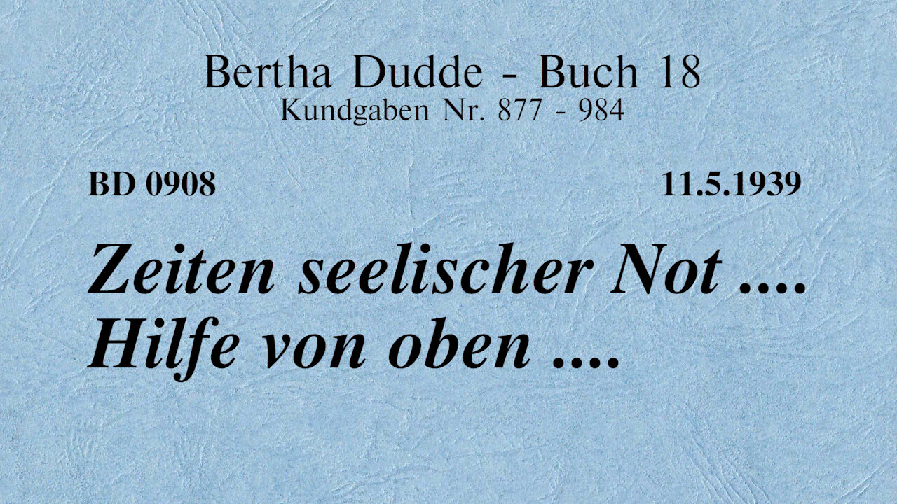 BD 0908 - ZEITEN SEELISCHER NOT .... HILFE VON OBEN ....