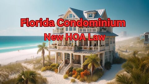 Why Florida Condo HOA Law Is About To Change Forever