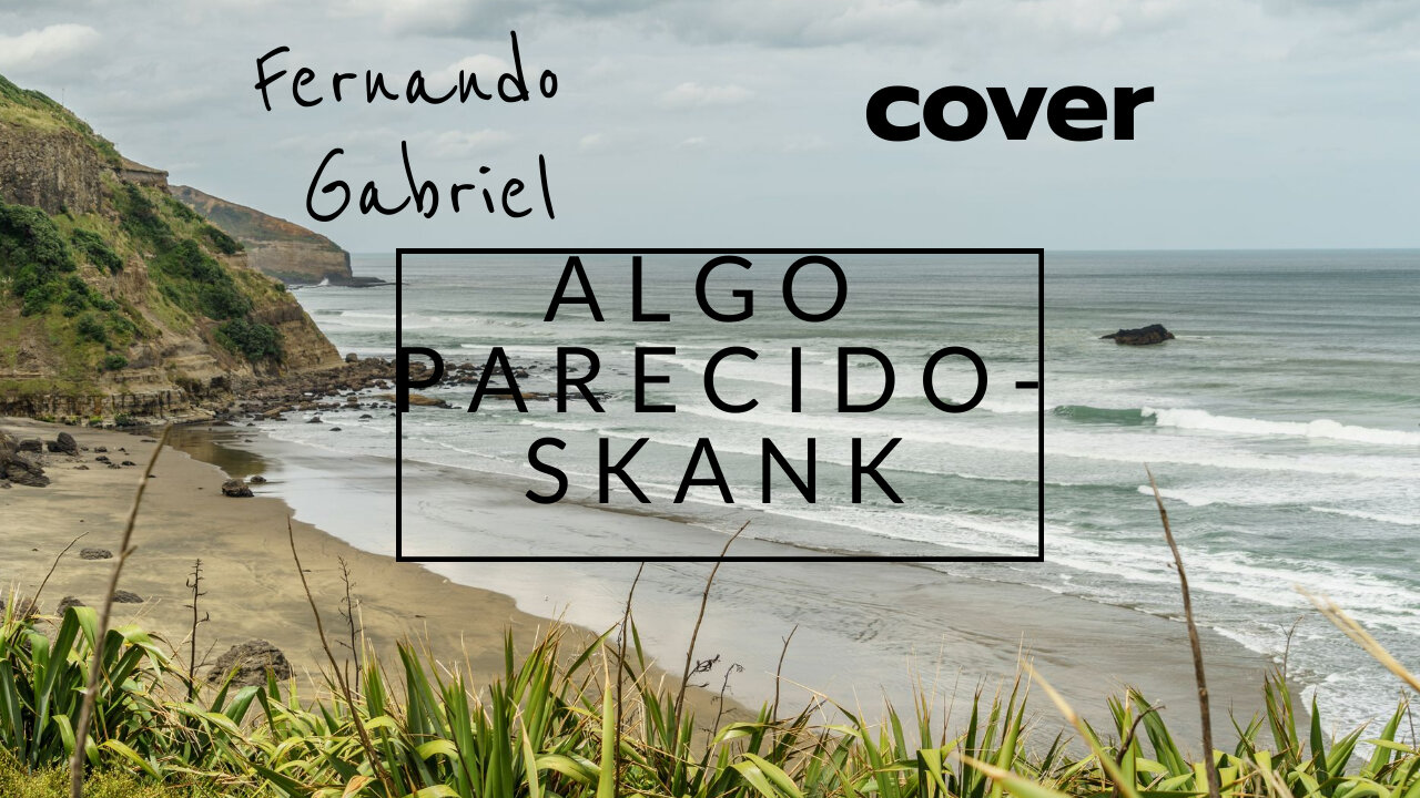 #skank #algoparecido #pop ALGO PARECIDO - SKANK | FERNANDO GABRIEL {COVER}