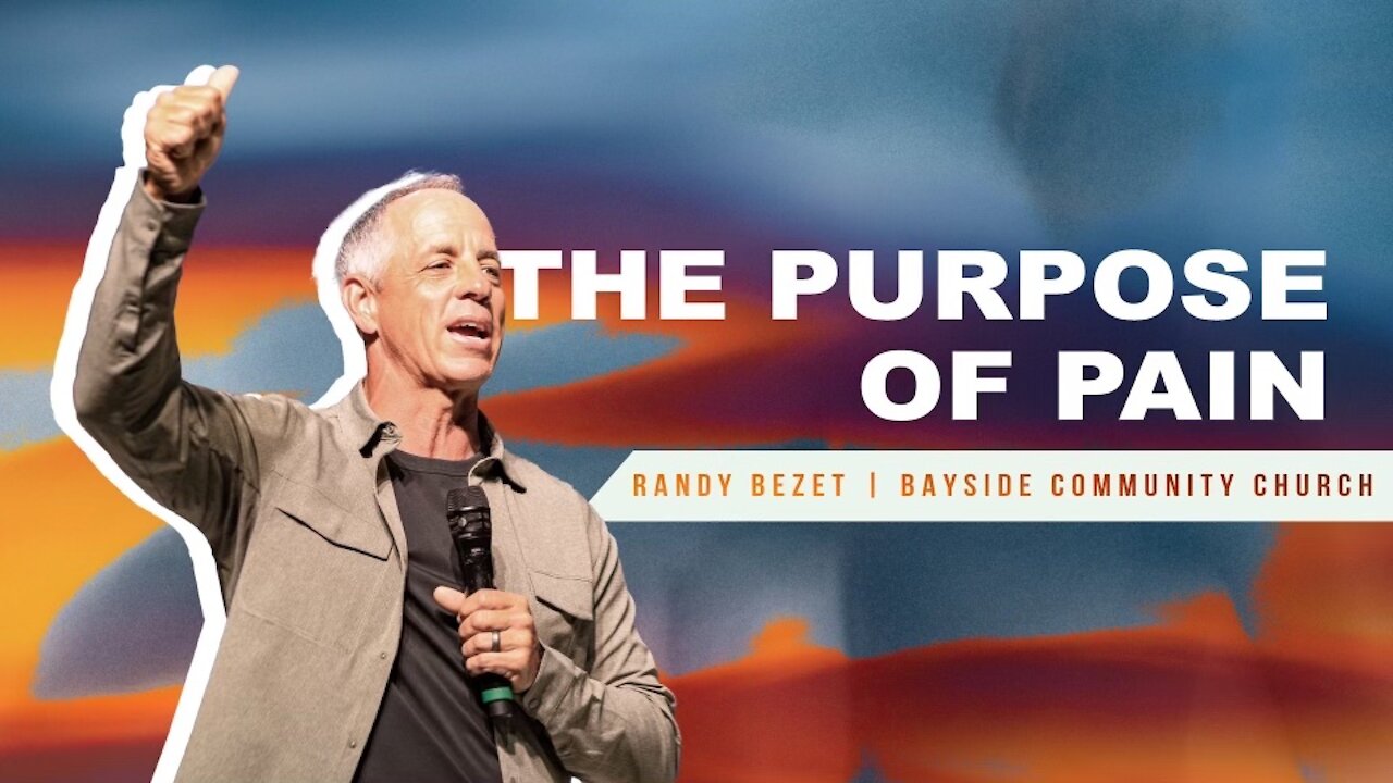 The Purpose of Pain with Pastor Randy Bezet