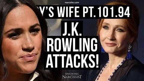 Harry´s Wife 101.94 JK Rowling Attacks! (Meghan Markle)