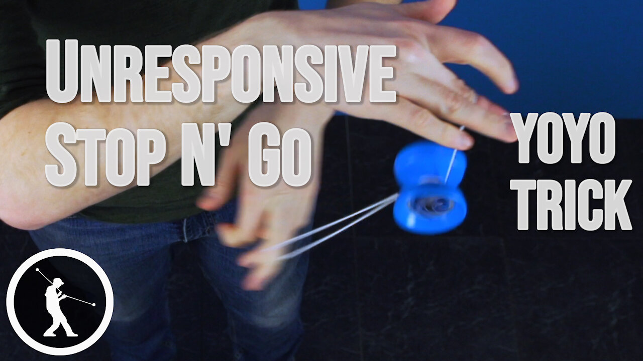 Unresponsive Stop n go yotricks Yoyo Trick - Learn How