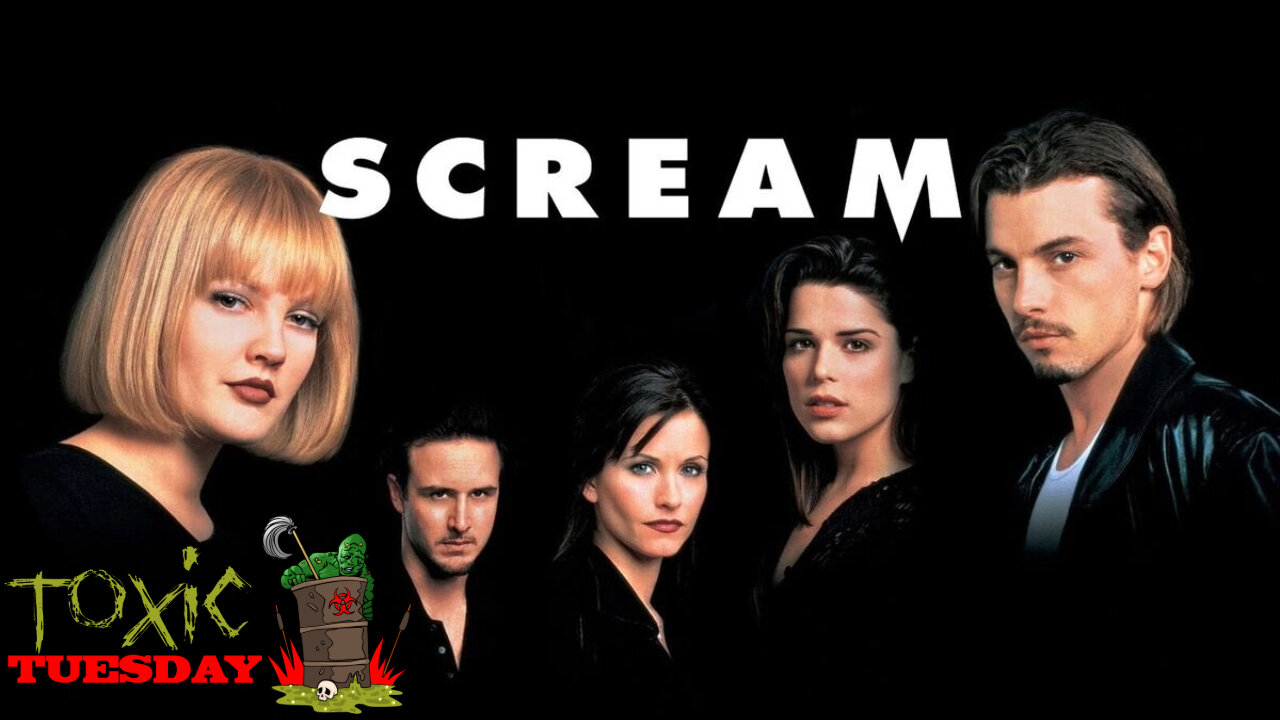 Toxic Tuesday Ep 148: Scream