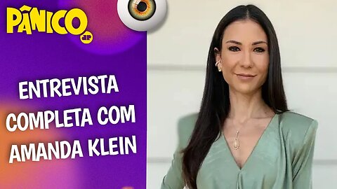 Assista à entrevista com Amanda Klein na íntegra