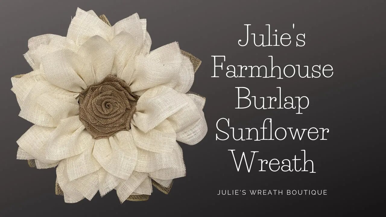 Burlap Sunflower Wreath Tutorial | How to Make a Burlap Flower | Burlap Rose Tutorial | DIY Wreath