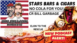 STARS BARS & CIGARS, E.64 NO COLA FOR YOU!!!