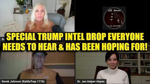 Dr. Jan Halper Hayes, SG Anon & Derek Johnson- Special Trump Intel Drop Everyone Needs