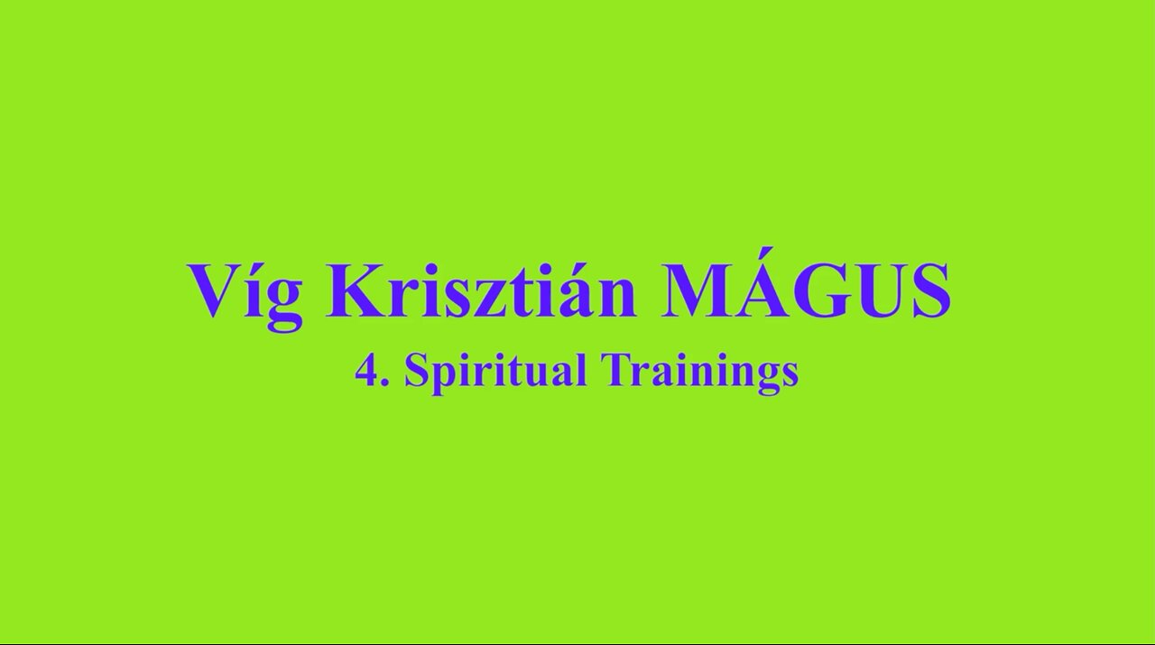 Vig Krisztian MAGUS - 4. Spiritual Trainings