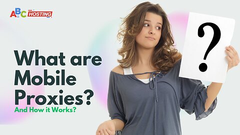 What are Mobile Proxies and How It Works?