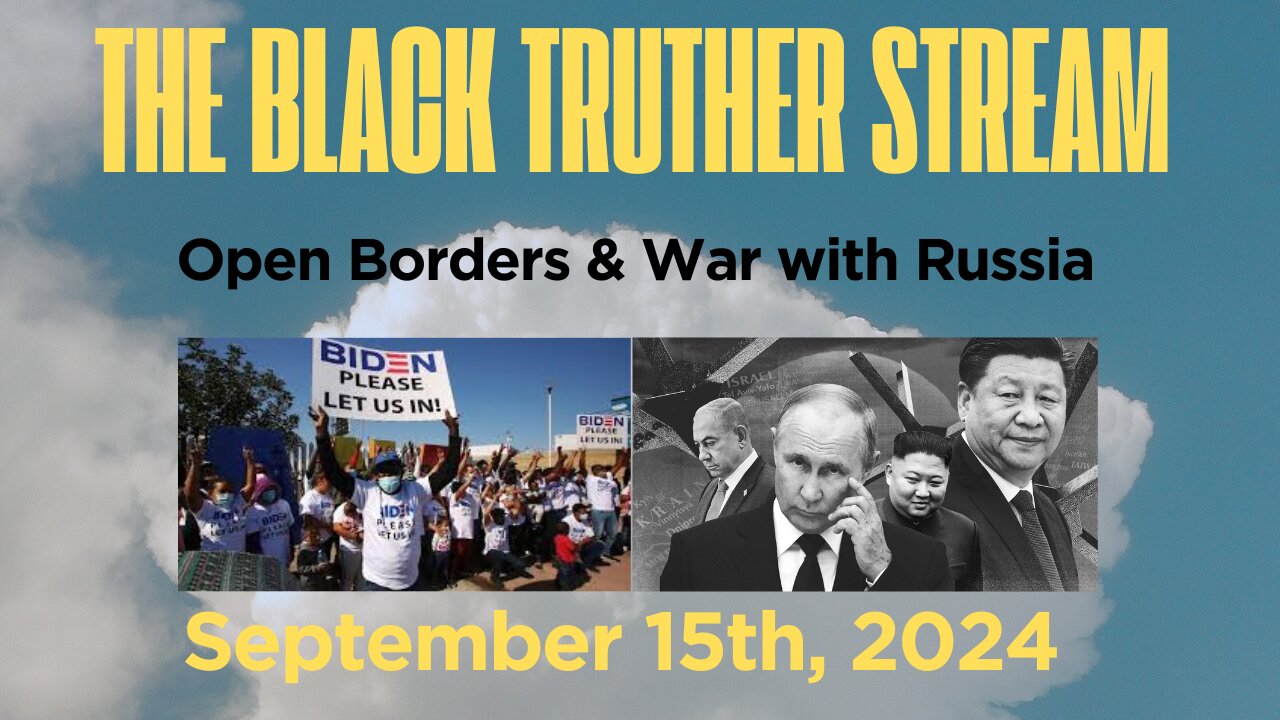 Open Borders & War with Russia