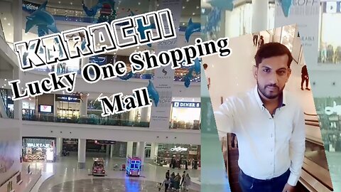 🛍️🛒Lucky One Shopping Mall Karachi 🛒 🛍️