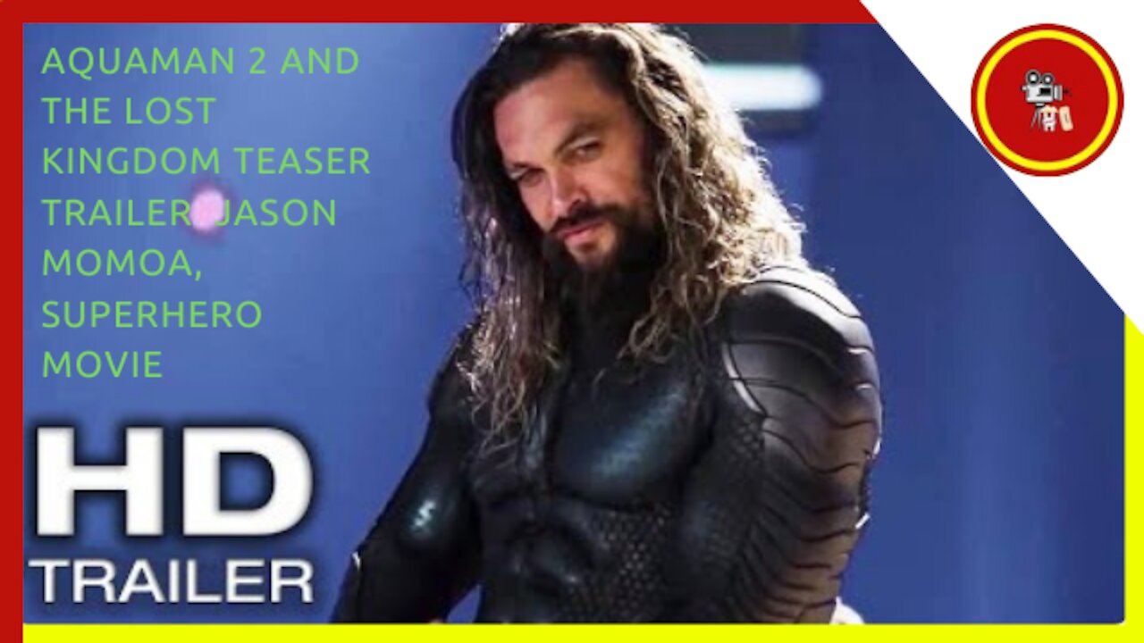 AQUAMAN 2 AND THE LOST KINGDOM Teaser Trailer (NEW 2022) Jason Momoa, Superhero Movie HD