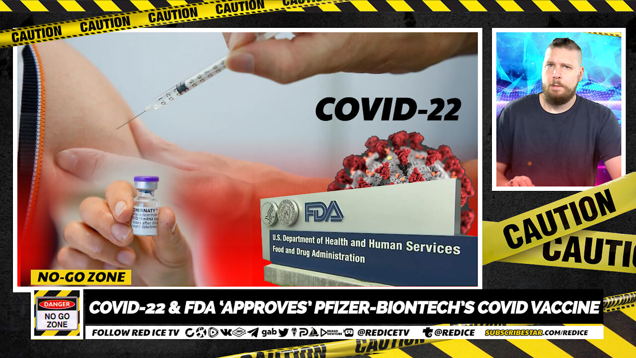 No-Go Zone: Covid-22 & FDA ‘Approves’ Pfizer-BioNTech’s Covid Vaccine