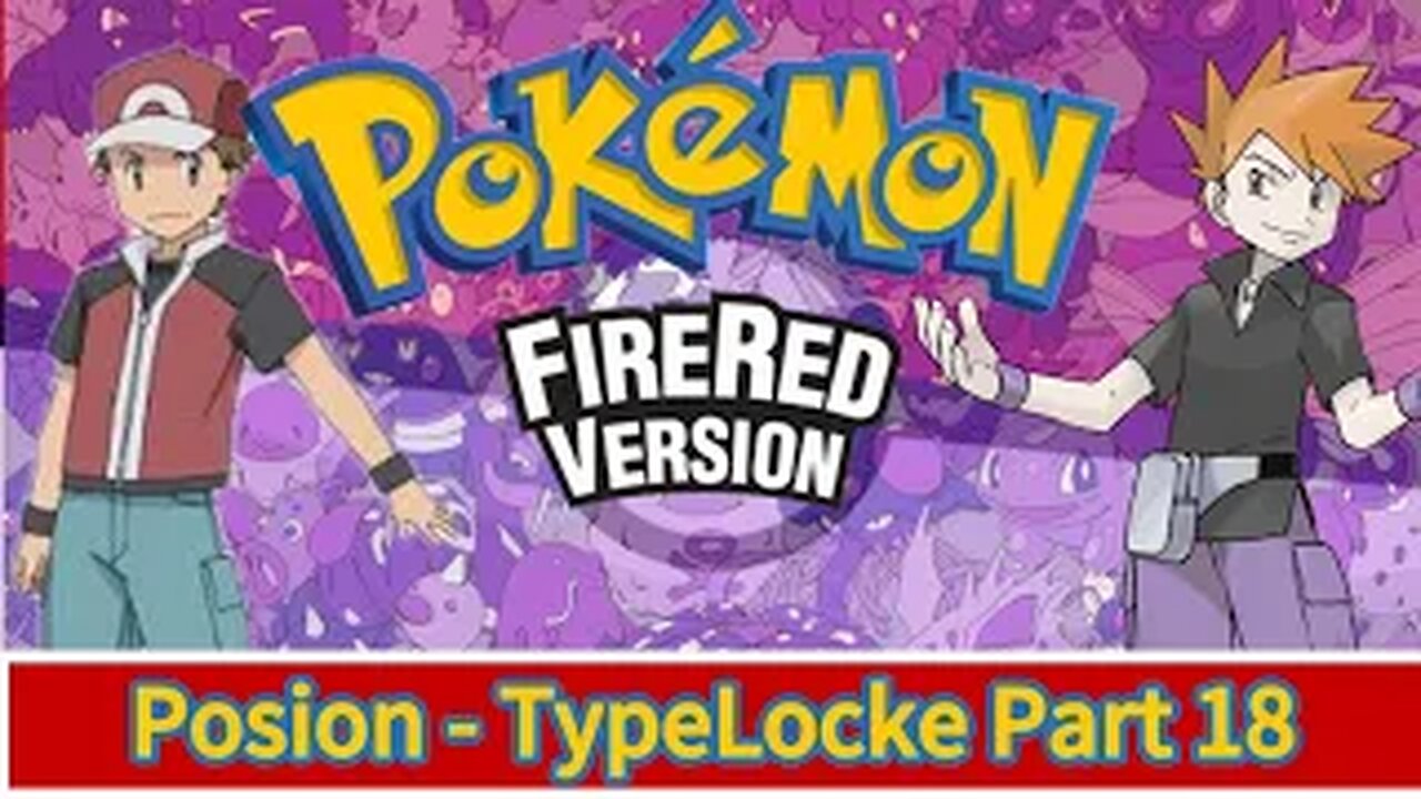 Pokémon FireRed Part:18