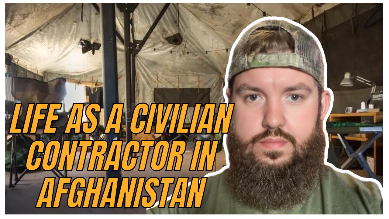 LIFE AS A CIVILIAN CONTRACTOR IN AFGHANISTAN