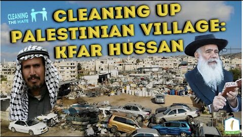 Cleaning Up Palestinian Village: Kfar Hussan