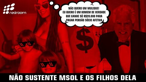 NÃO SUSTENTE MSOL E OS FILHOS DELA