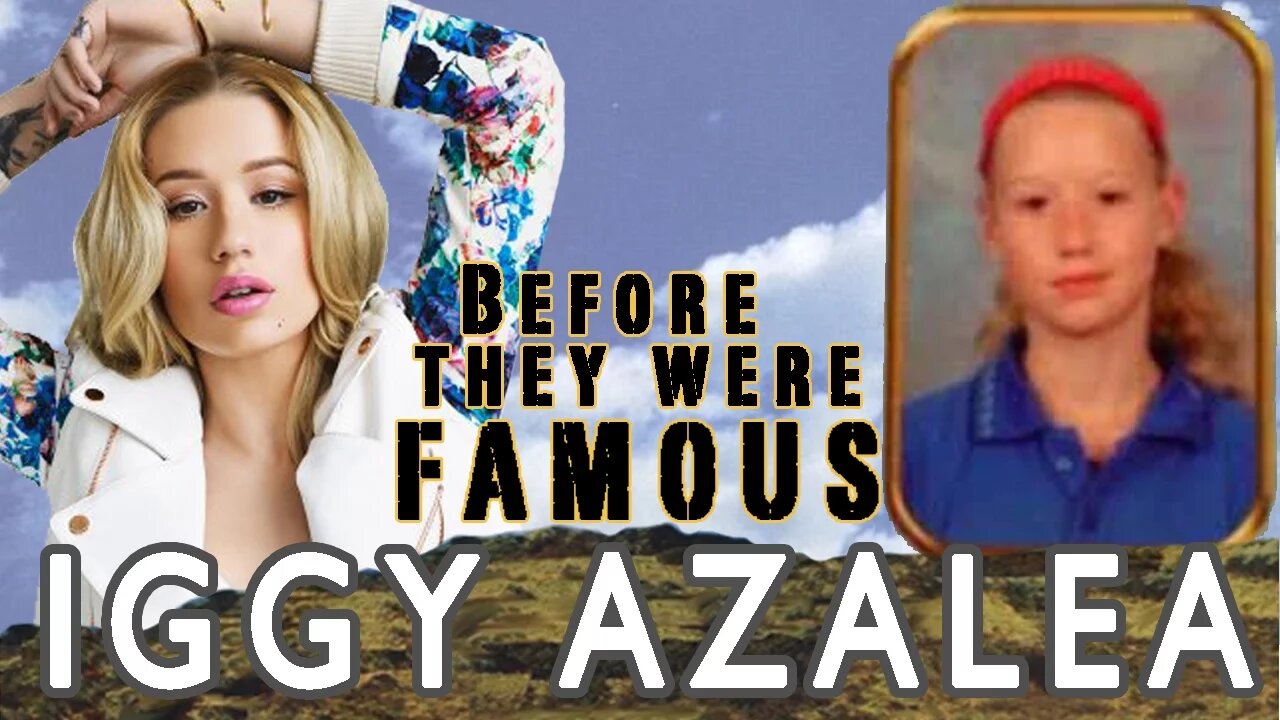 IGGY AZALEA | Before They Were Famous