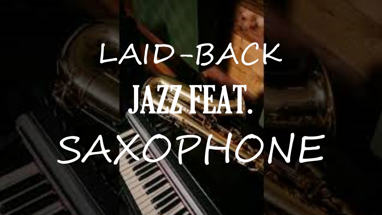 Laid-back Jazz (Saxophone)