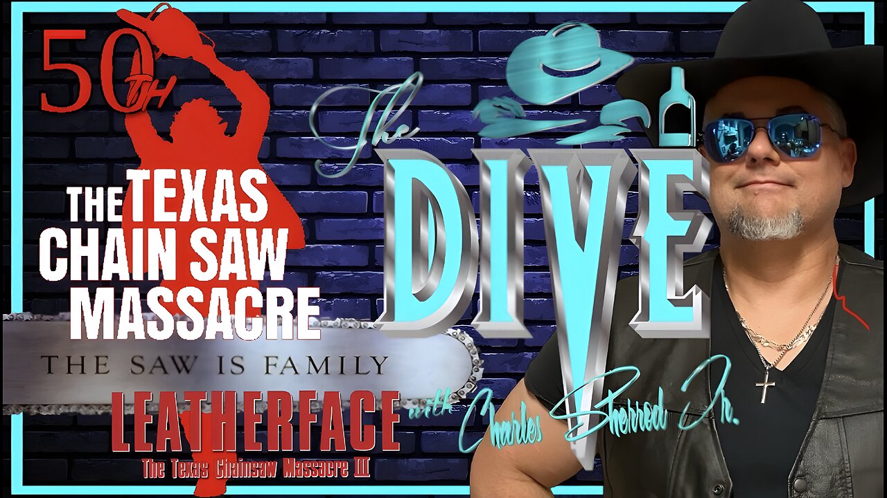 “The DIVE” with Charles Sherrod Jr. presents The Texas Chainsaw Massacre I & III